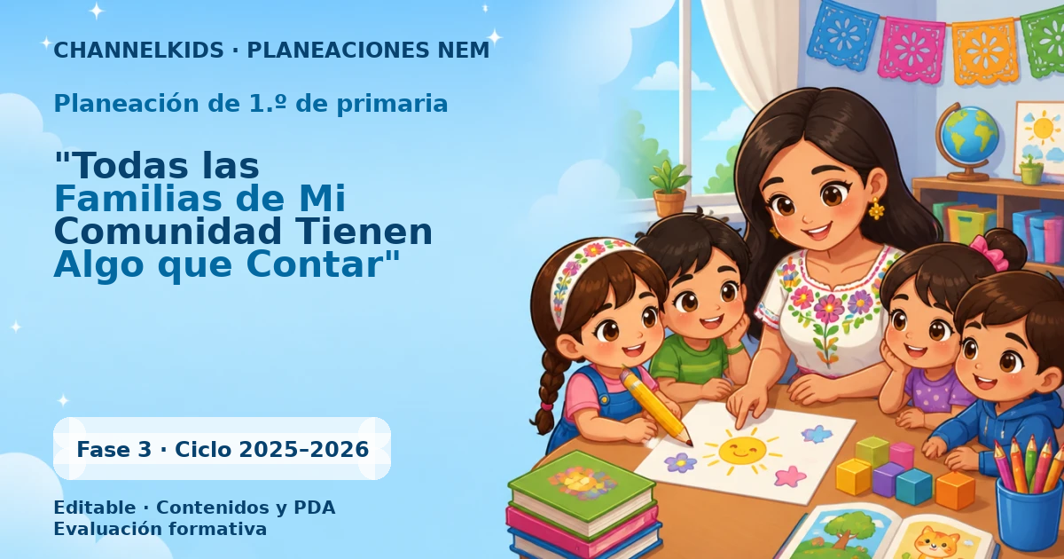 Proyecto Planeación Didáctica para Primer Grado en Marzo: "Todas las Familias de Mi Comunidad Tienen Algo que Contar"