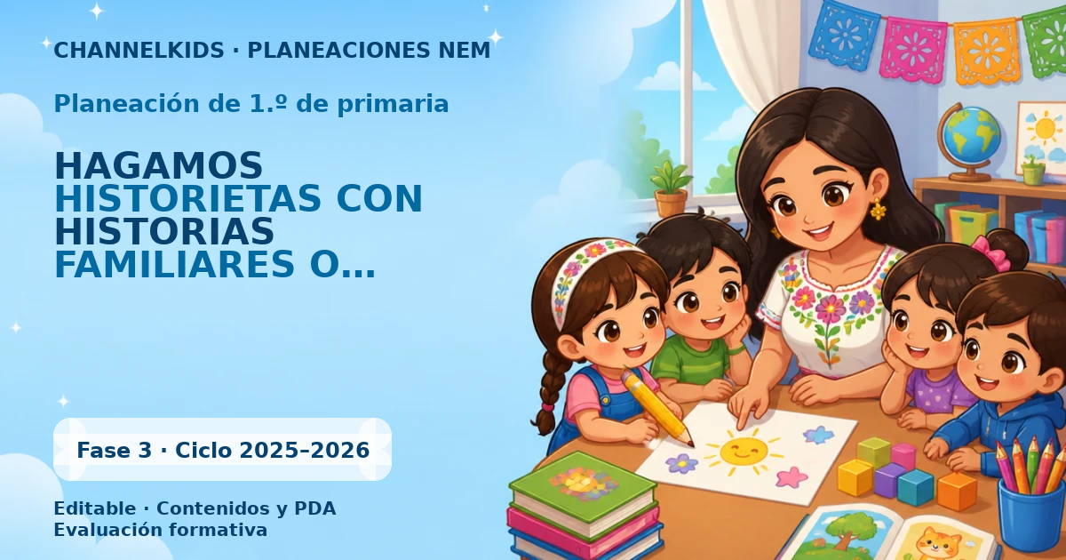 Proyecto Planeación didáctica para Primer Grado: Historietas con historias familiares y comunitarias en Febrero (5 días)