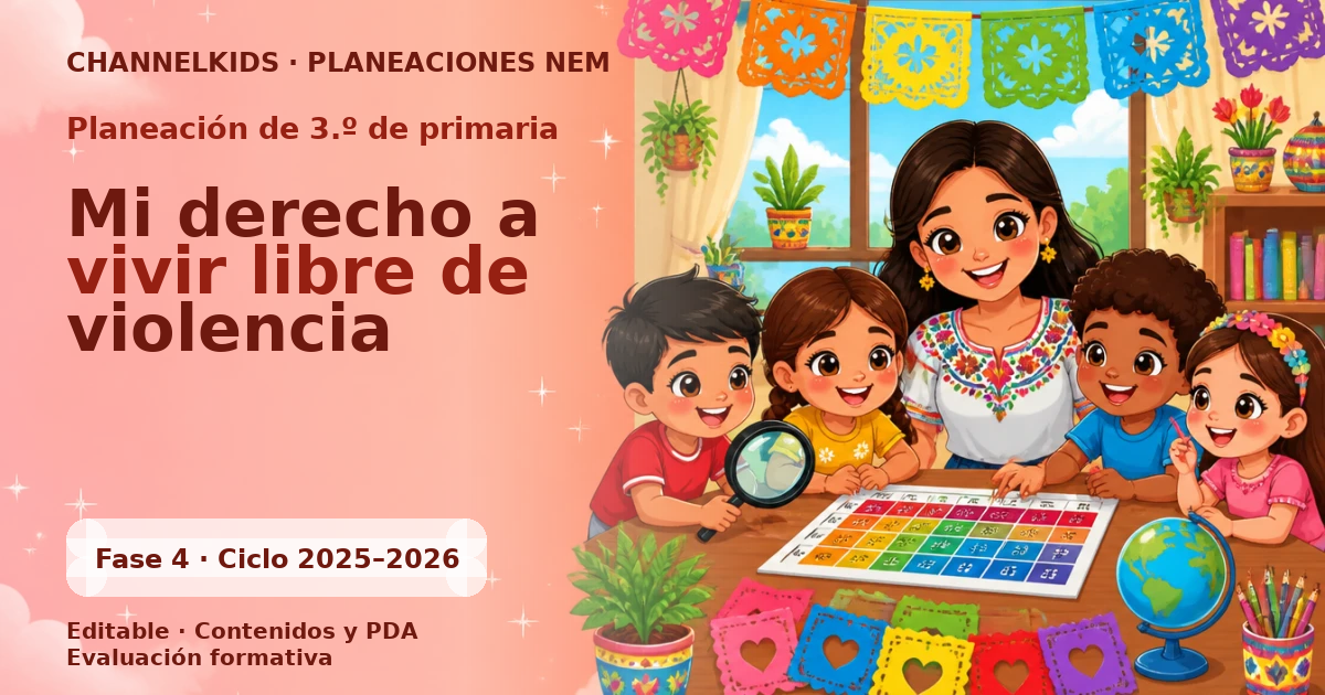 Proyecto Planeación Didáctica para Tercer Grado en Enero: Mi Derecho a Vivir Libre de Violencia (Semana 1-5)