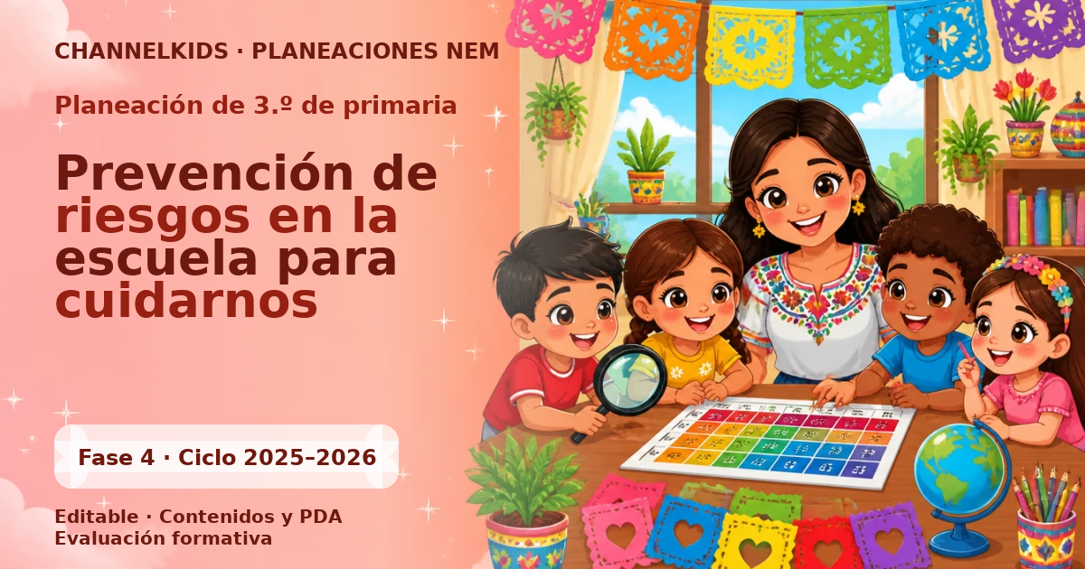 Proyecto Planeación didáctica para Tercer Grado en marzo: prevención de riesgos en la escuela para cuidarnos