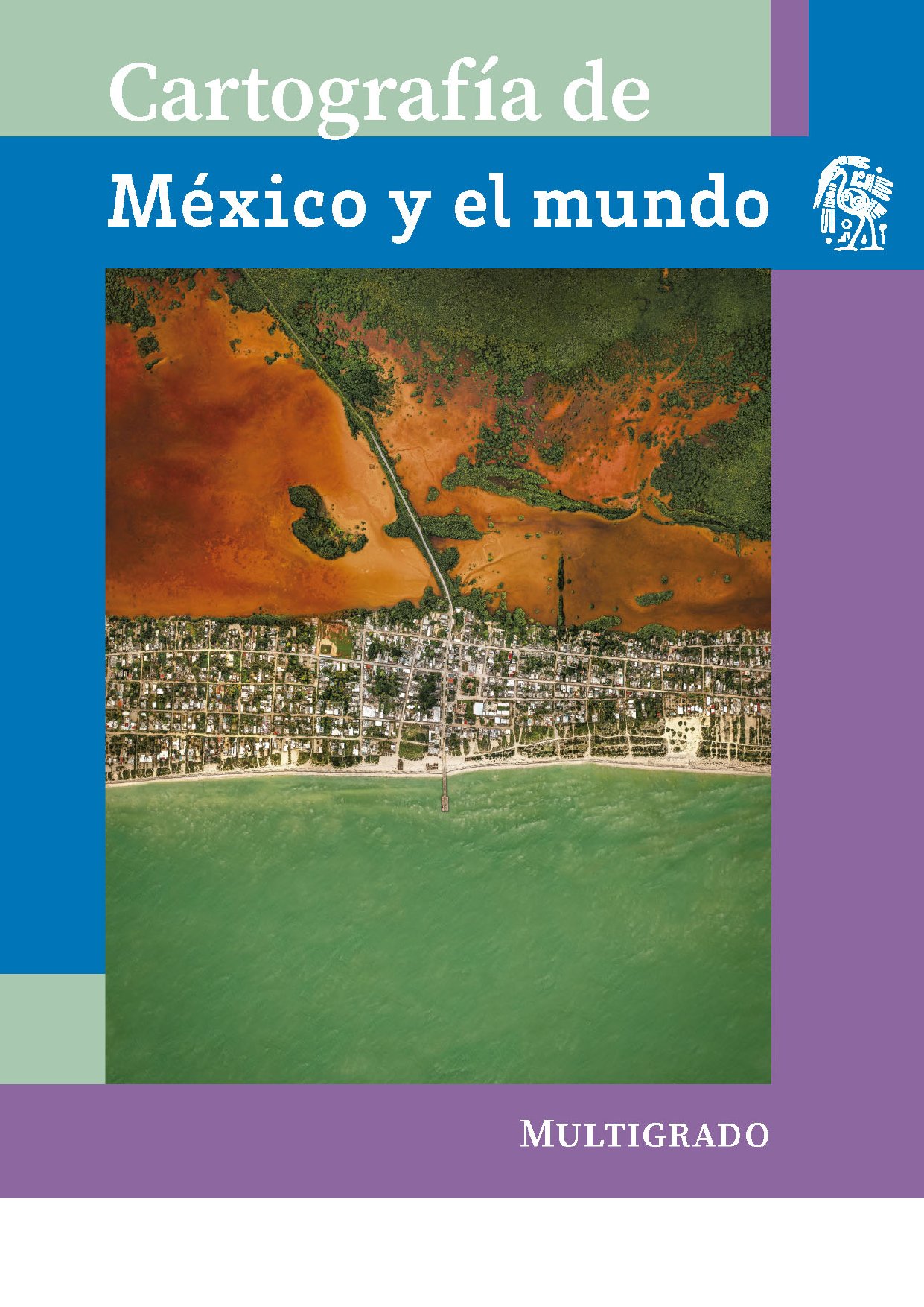 Cartografia De Mexico Y El Mundo Multigrado