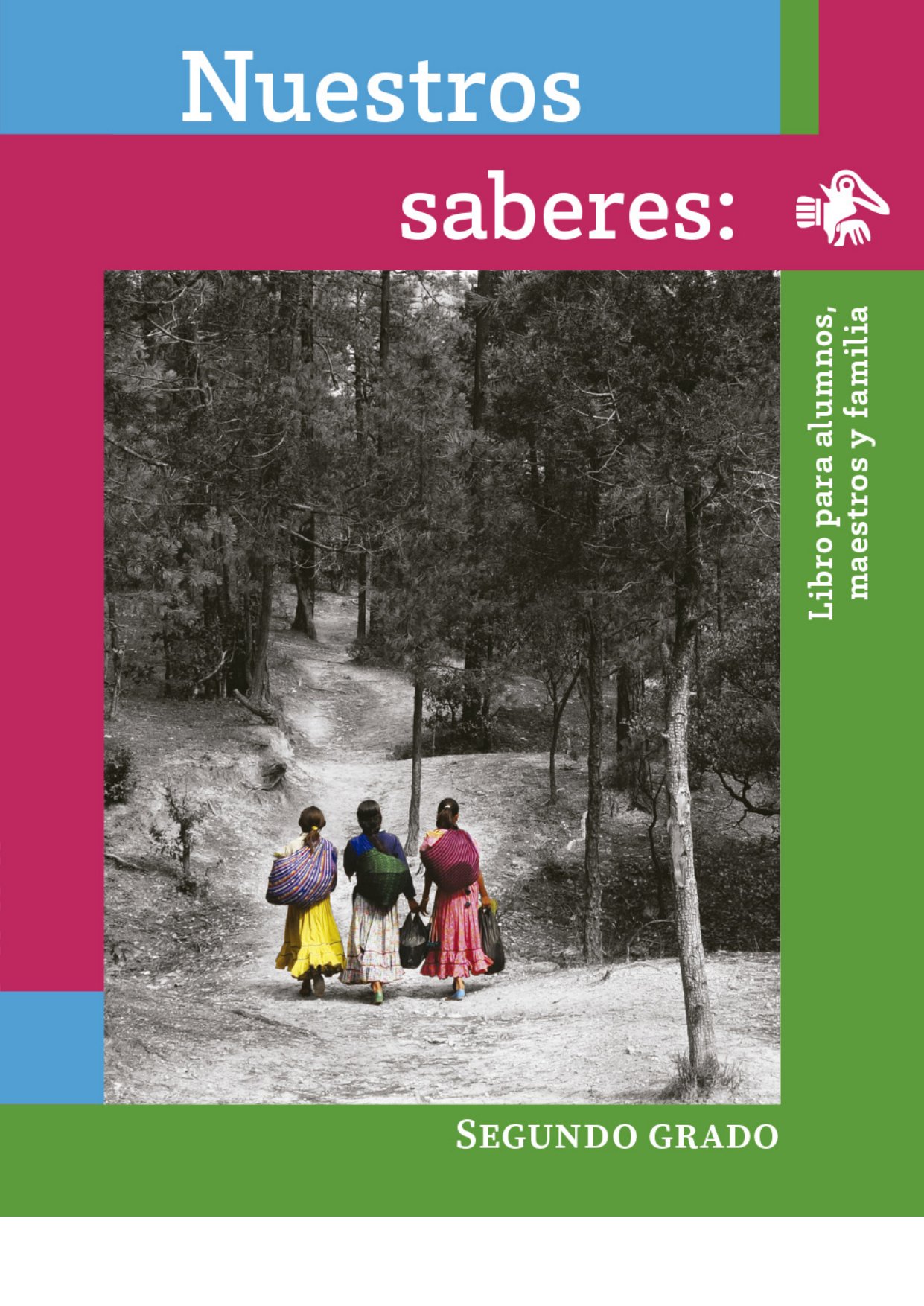 Nuestros Saberes Libro Para Alumnos Maestros Y Familia Segundo