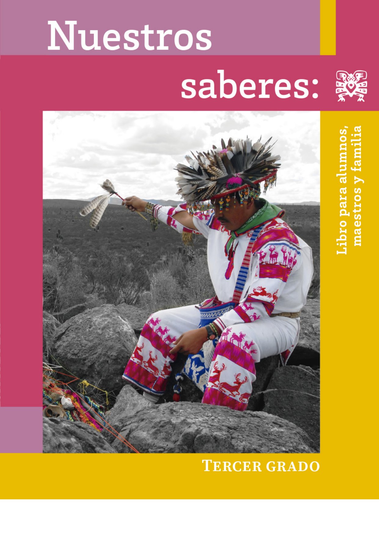 Nuestros Saberes Libro Para Alumnos Maestros Y Familia Tercero