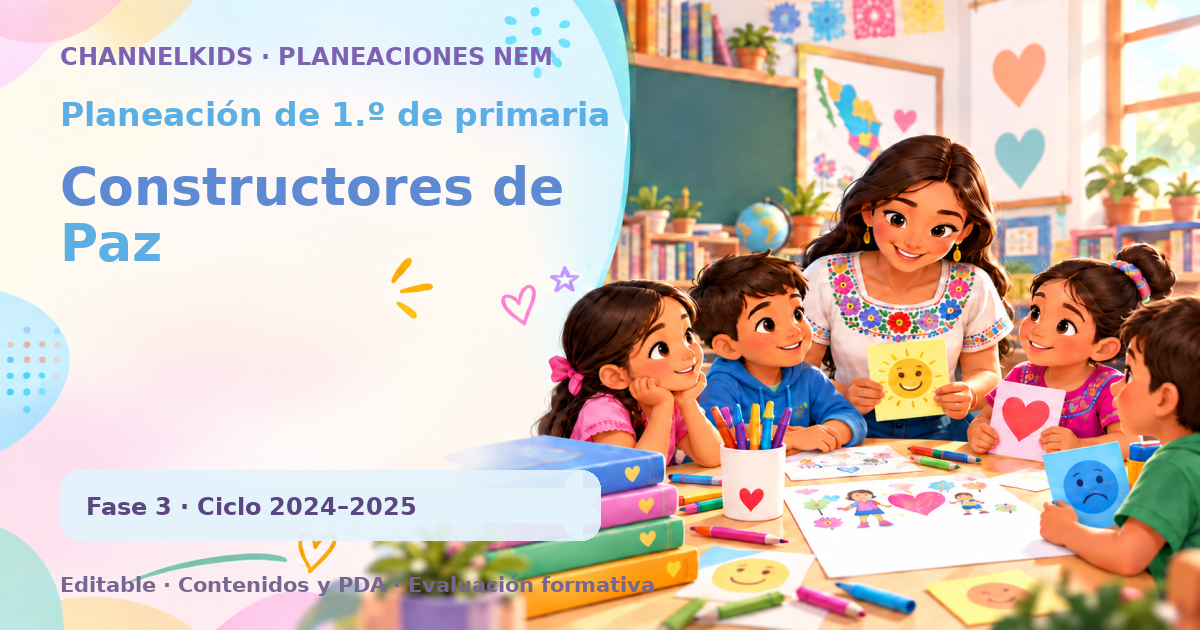 Planeación de primer grado: Constructores de Paz