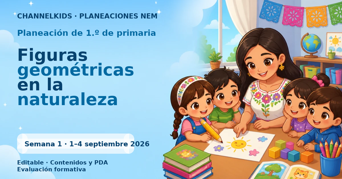 Planeación 1.º primaria semana 1 septiembre 2026 | Figuras geométricas en la naturaleza
