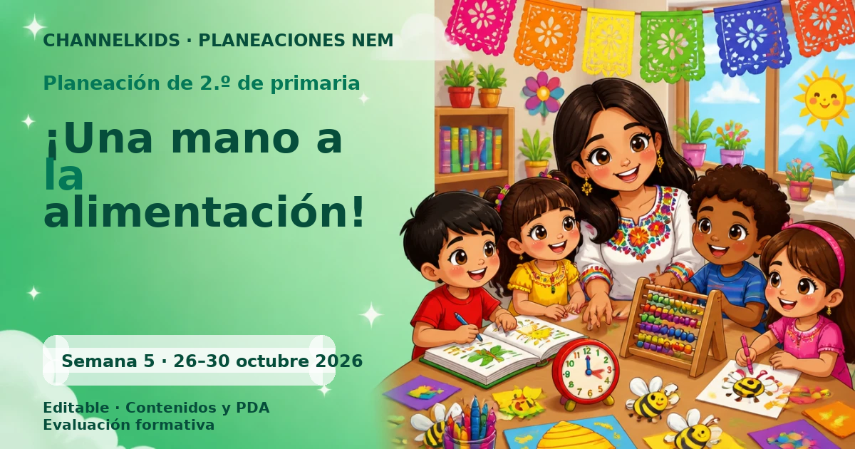 Planeación de segundo grado semana 5: ¡Una mano a la alimentación!