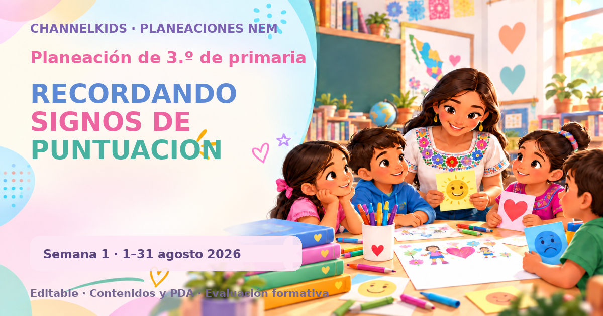 Planeación de tercer grado semana 1: RECORDANDO SIGNOS DE PUNTUACION