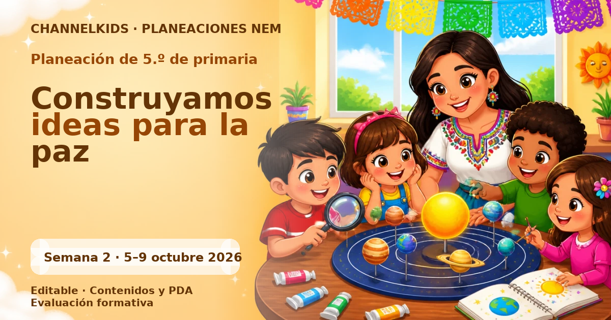 Planeación de quinto grado semana 2: Construyamos ideas para la paz