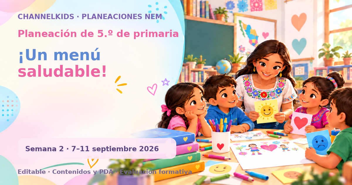 Planeación de quinto grado semana 2: ¡Un menú saludable!