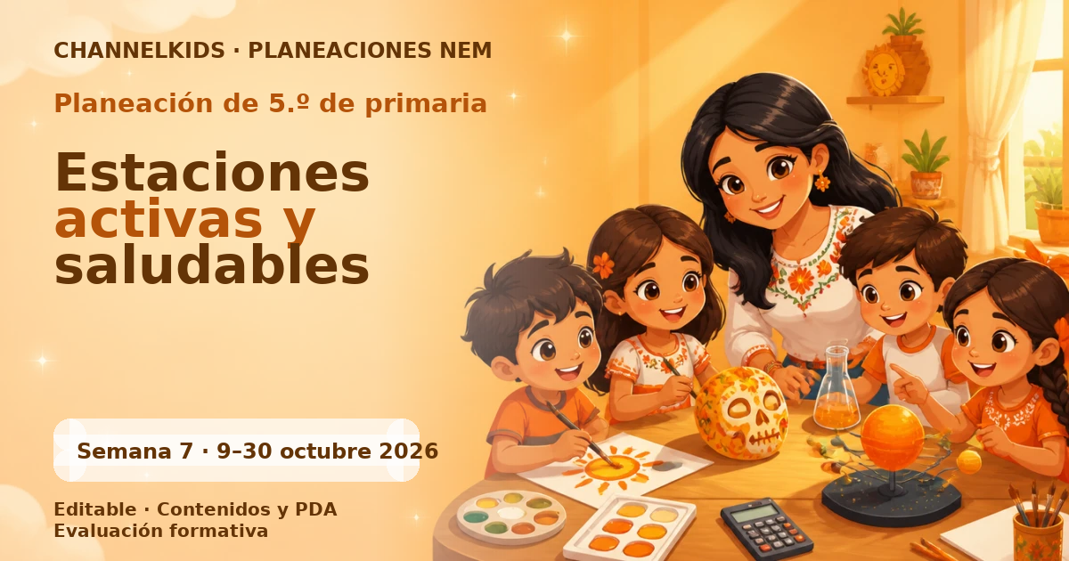 Planeación de quinto grado semana 7: Estaciones activas y saludables