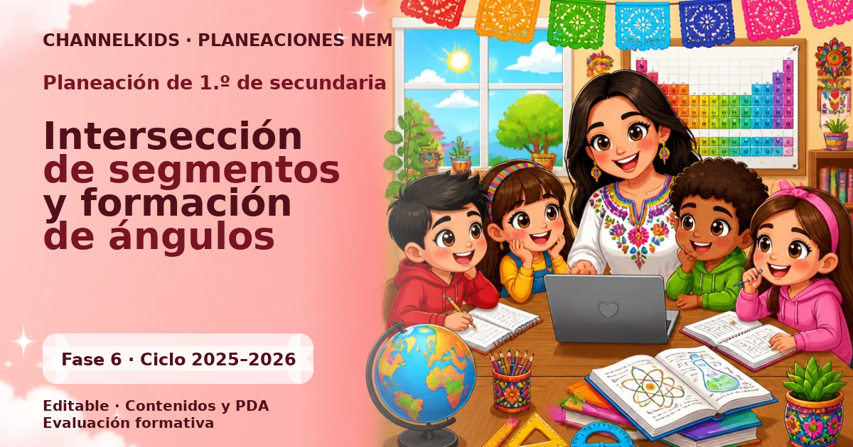 Planeación de primer grado de secundaria: Intersección de segmentos y formación de ángulos