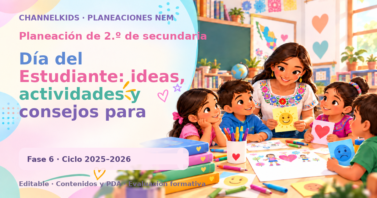 Planeación de segundo grado de secundaria: Día del Estudiante: ideas, actividades y consejos para celebrar esta fecha importante en el ámbito educativo