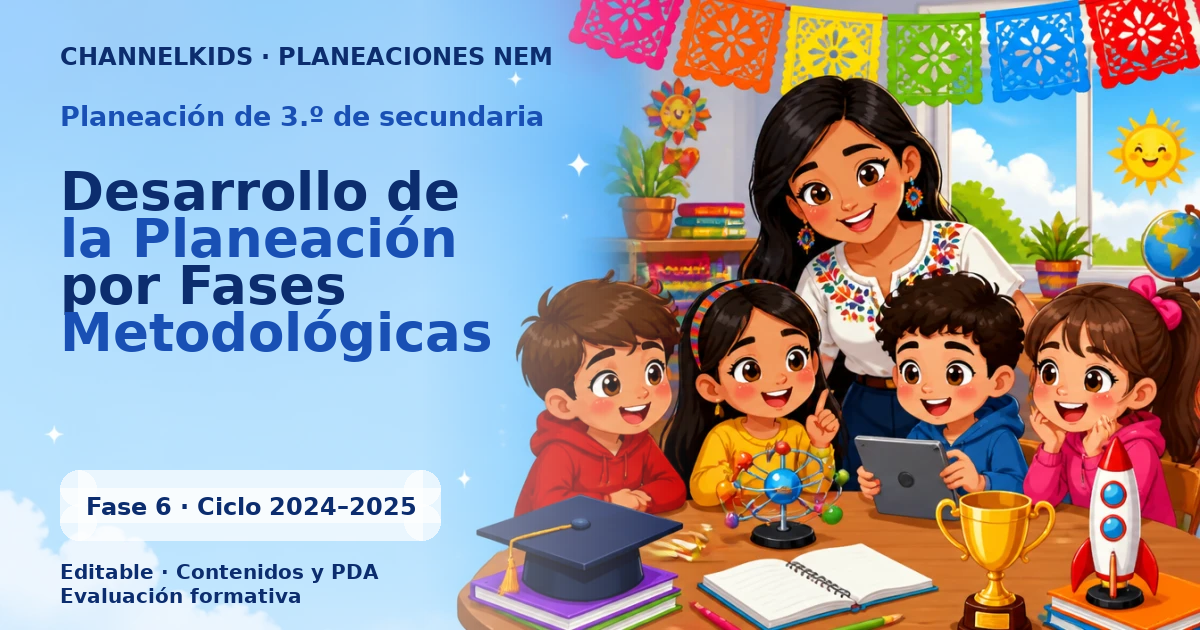 Planeación de tercer grado de secundaria: Desarrollo de la Planeación por Fases Metodológicas
