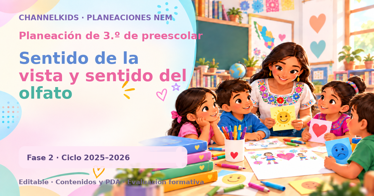 Planeación de tercer grado de preescolar: Sentido de la vista y sentido del olfato