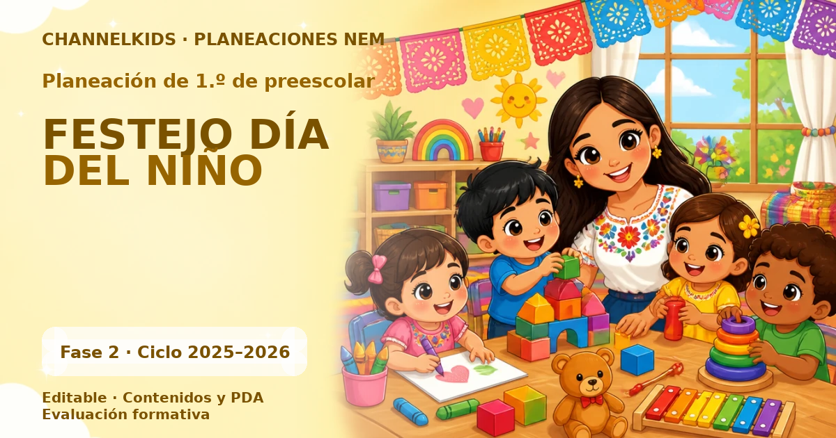 Planeación Didáctica para el Festejo del Día del Niño en Preescolar: Actividades y Recursos para 20 Días de Celebración en Primer Grado