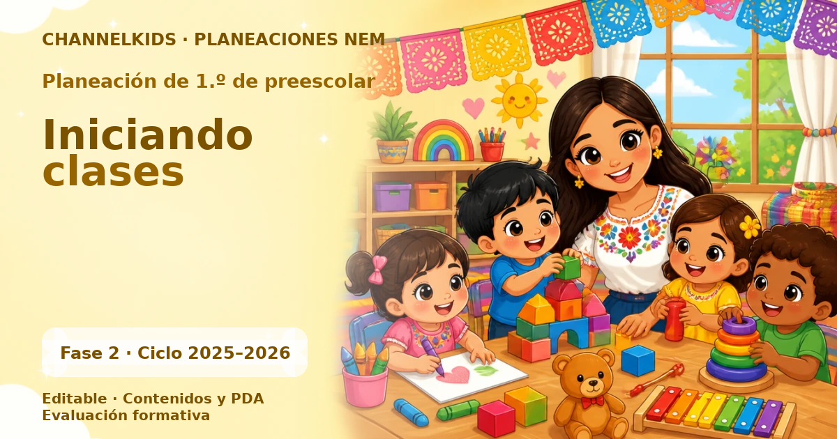 Planeación Preescolar 1.º grado: Iniciando clases