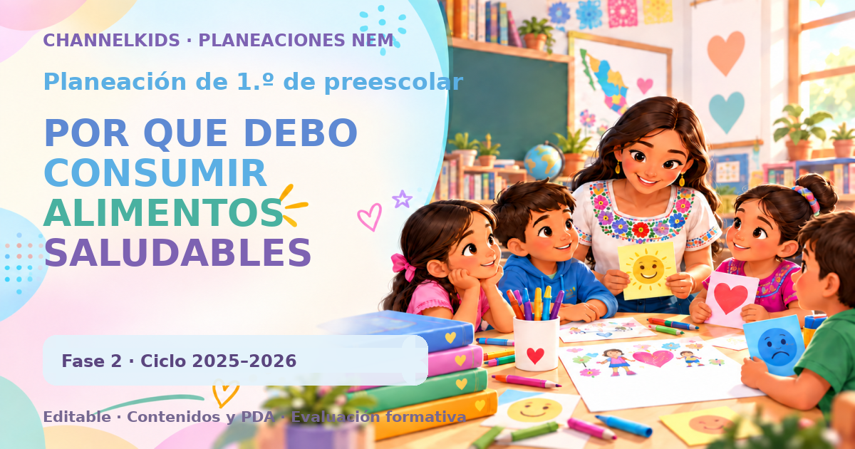 Planeación de primer grado de preescolar: POR QUE DEBO CONSUMIR ALIMENTOS SALUDABLES