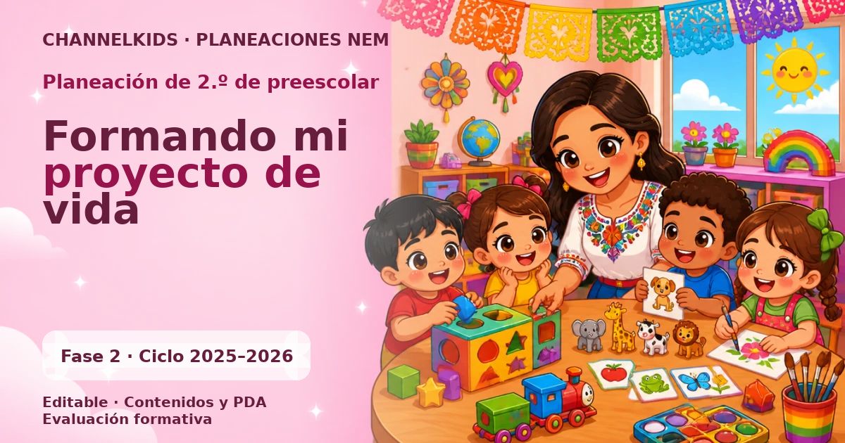 Planeación Preescolar 2.º grado: Formando mi proyecto de vida