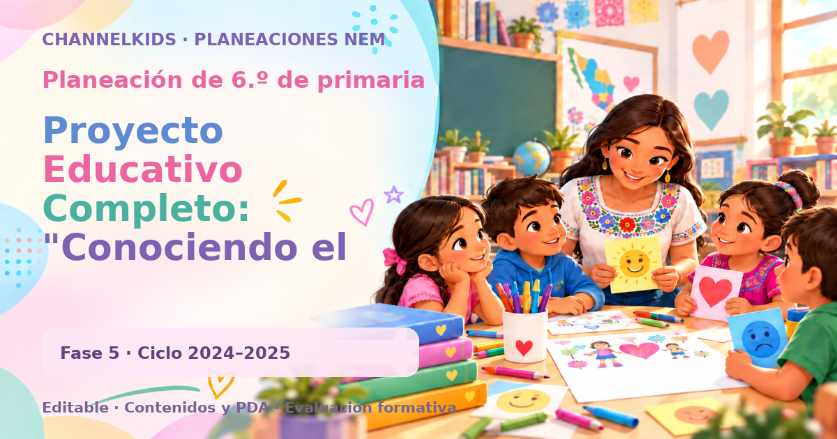 Planeación de sexto grado: Proyecto Educativo Completo: "Conociendo el 'CHI CHAO PAN'" (Tangram)