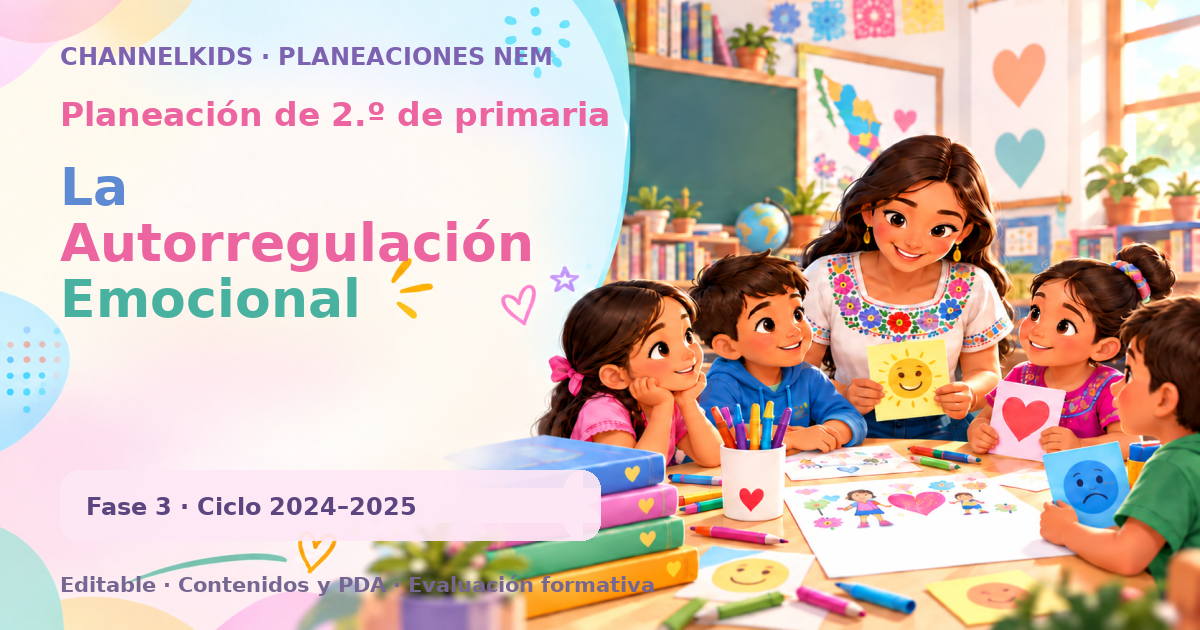 Planeación de segundo grado: La Autorregulación Emocional
