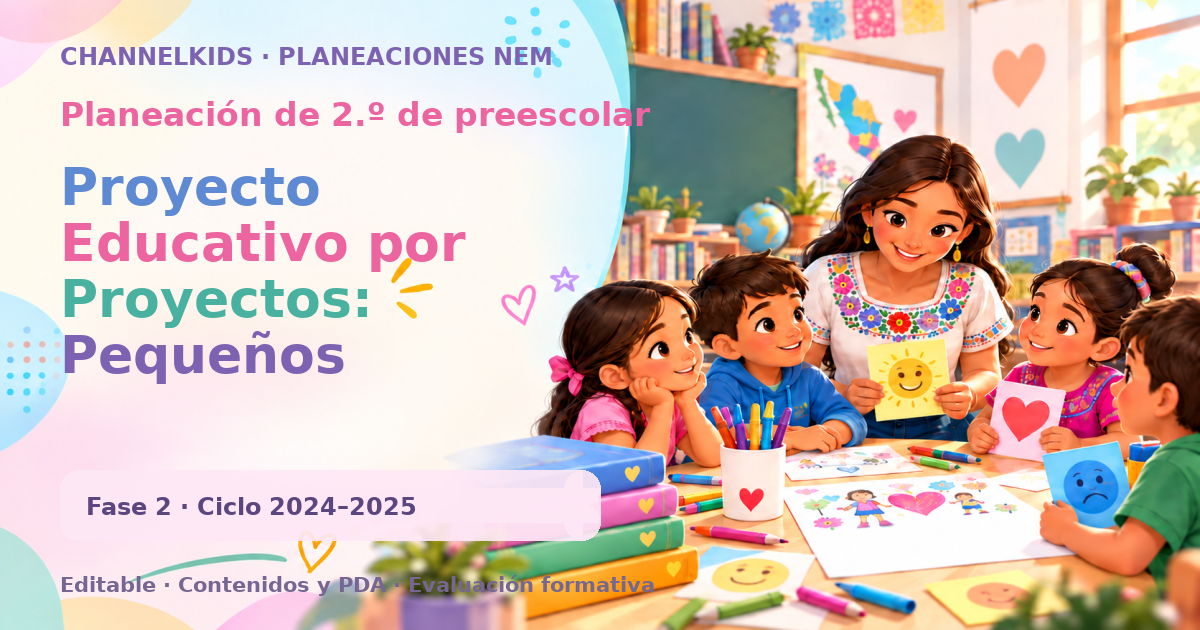 Planeación de segundo grado de preescolar: Proyecto Educativo por Proyectos: Pequeños Escritores