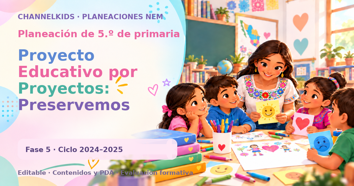 Planeación de quinto grado: Proyecto Educativo por Proyectos: Preservemos nuestras historias e imaginemos libros
