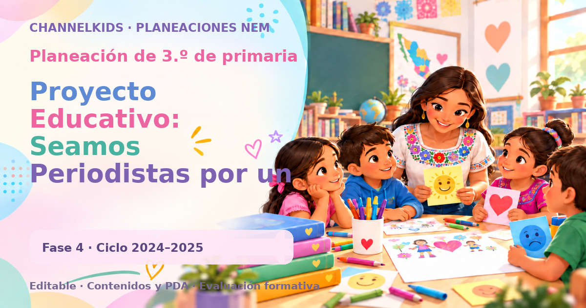 Planeación de tercer grado: Proyecto Educativo: Seamos Periodistas por un Día