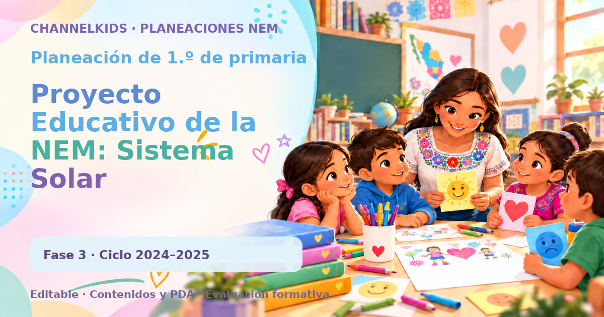 Planeación de primer grado: Proyecto Educativo de la NEM: Sistema Solar
