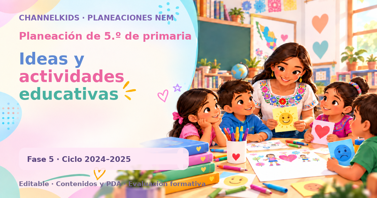 Planeación de quinto grado: Ideas y actividades educativas