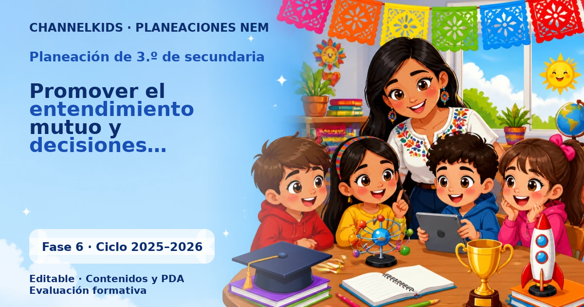 Planeación para promover el entendimiento mutuo y decisiones efectivas, fomentando el bienestar personal y social