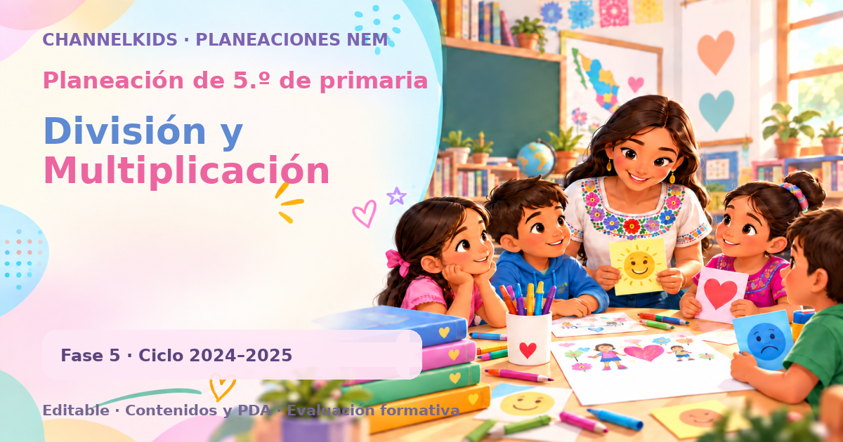 Planeación de quinto grado: División y Multiplicación
