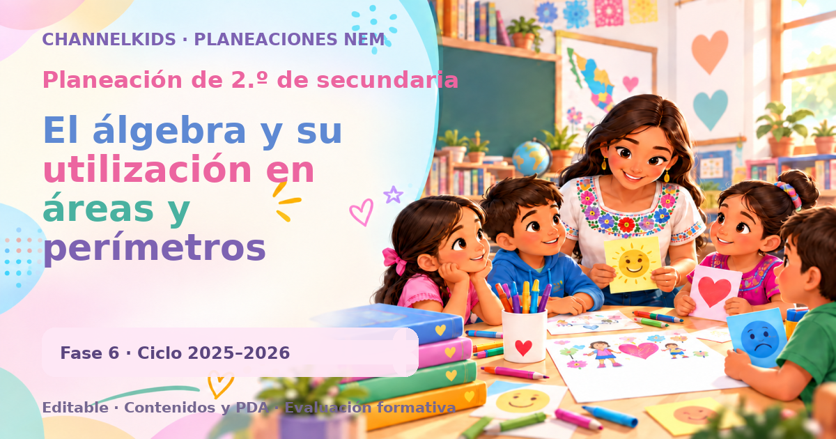 Planeación de segundo grado de secundaria: El álgebra y su utilización en áreas y perímetros