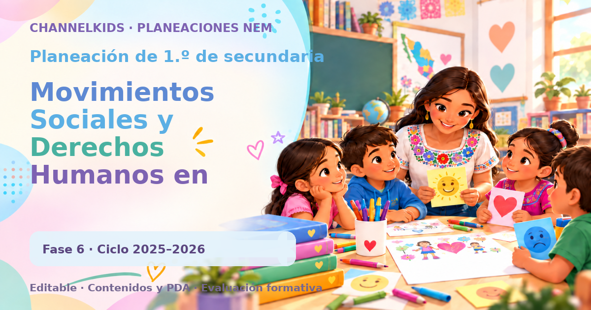 Planeación de primer grado de secundaria: Movimientos Sociales y Derechos Humanos en México para Primer Grado de Secundaria