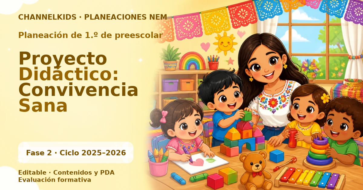 Planeación de primer grado de preescolar: Proyecto Didáctico: Convivencia Sana