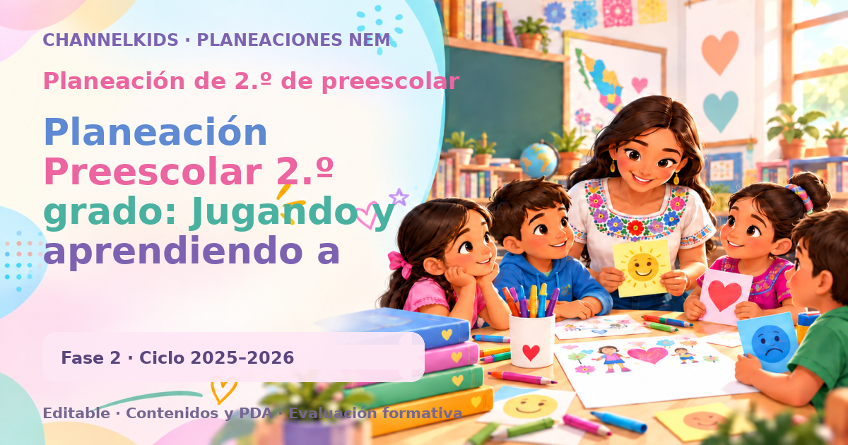 Planeación de segundo grado de preescolar: Planeación Preescolar 2.º grado: Jugando y aprendiendo a convivir en 10 días