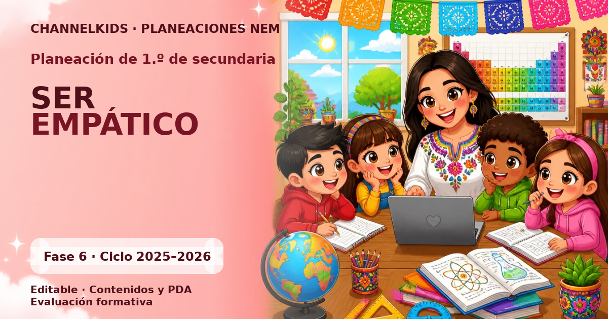 Planeación Didáctica para Primer Grado de Secundaria: Cómo Ser Empático