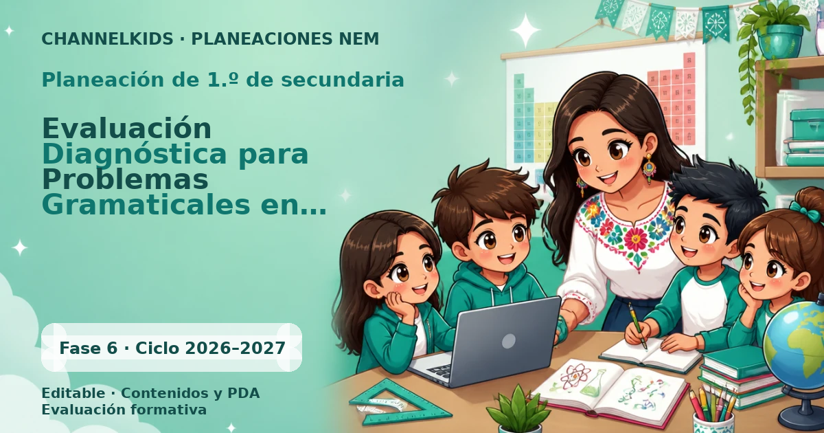 Planeación Didáctica Semanal para Primer Grado de Secundaria: Evaluación Diagnóstica Efectiva en 5 Días