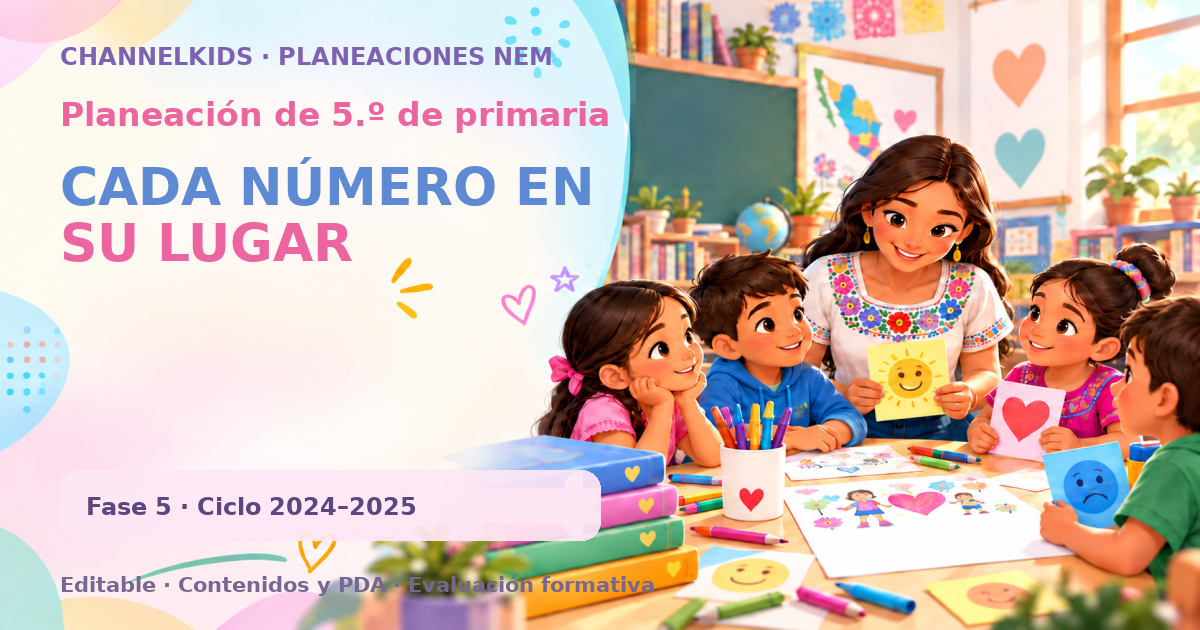 Planeación de quinto grado: CADA NÚMERO EN SU LUGAR