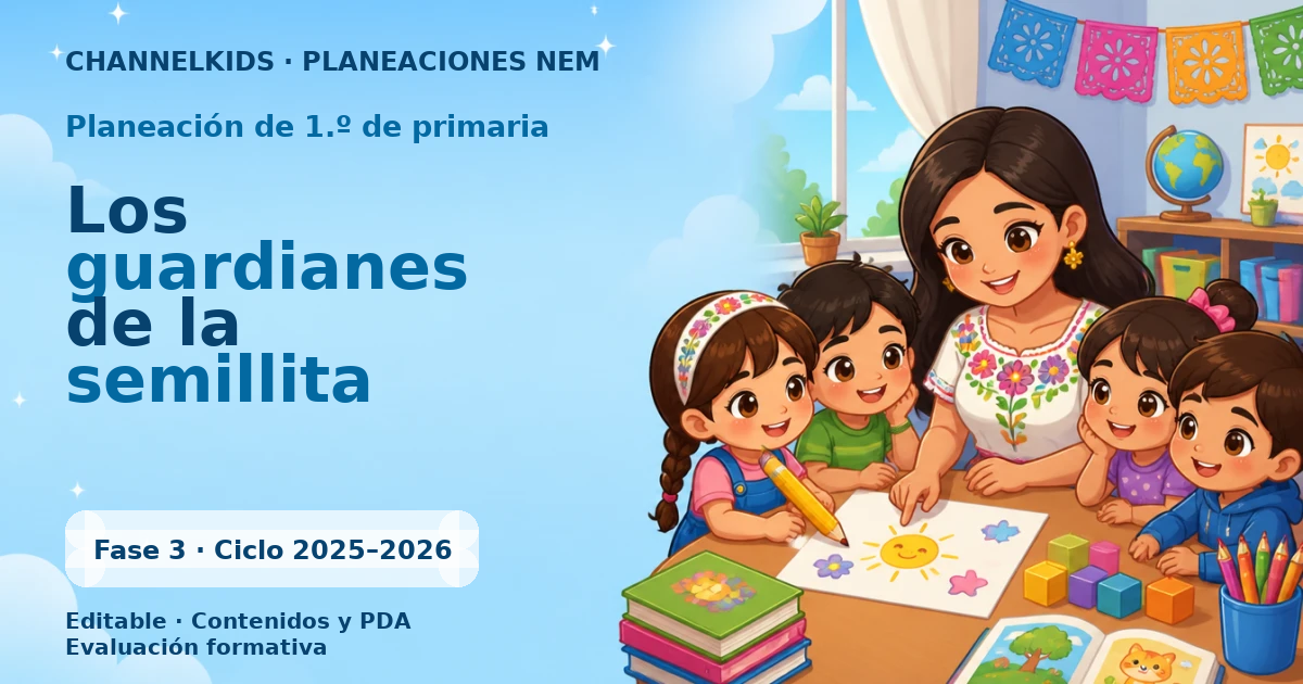Proyecto Dáctico de junio para Primer Grado: Los guardianes de la semillita por fases metodológicas