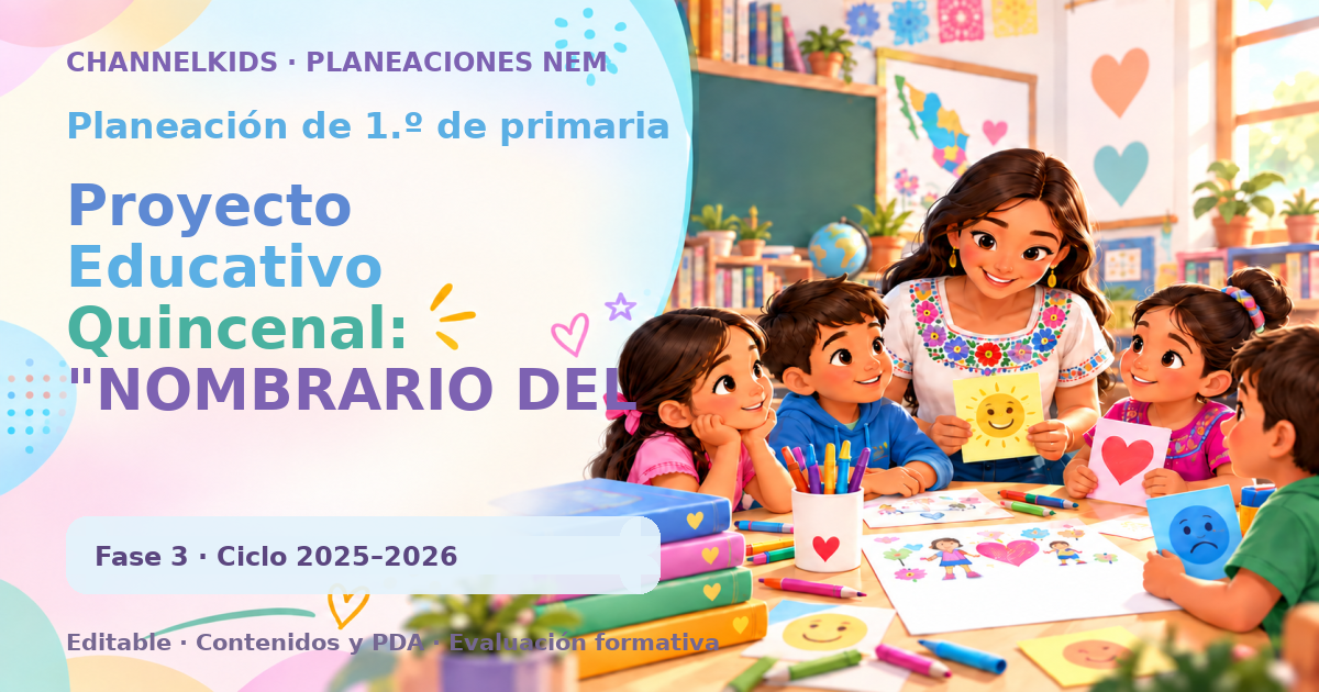 Planeación de primer grado: Proyecto Educativo Quincenal: "NOMBRARIO DEL GRUPO