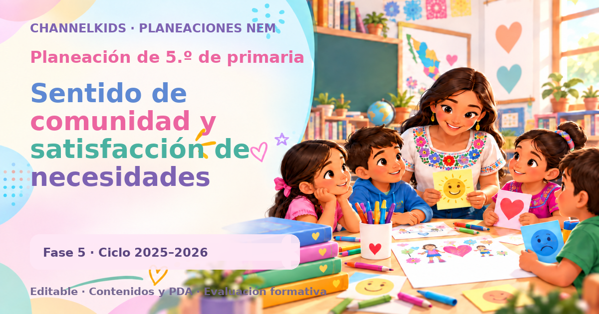 Planeación de quinto grado: Sentido de comunidad y satisfacción de necesidades humanas en noviembre