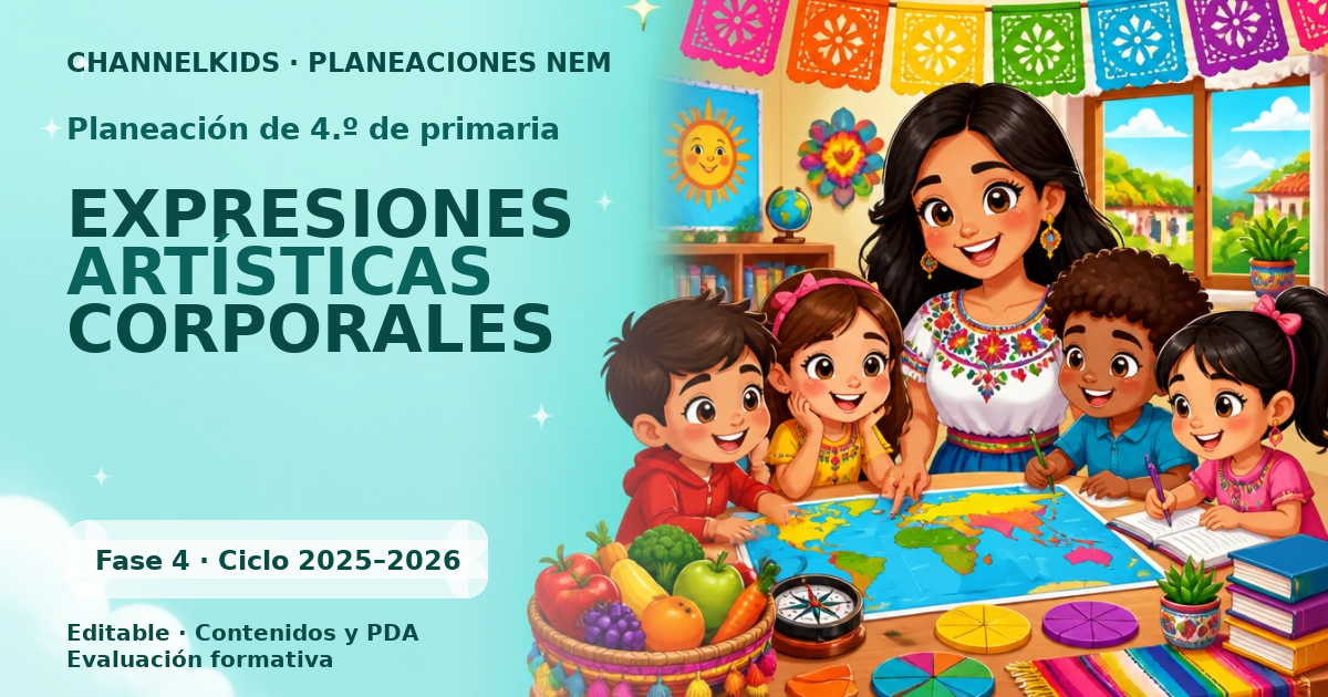 Proyecto Planeación Didáctica para Cuarto Grado en Marzo: Expresiones Artísticas Corporales por Fases Metodológicas