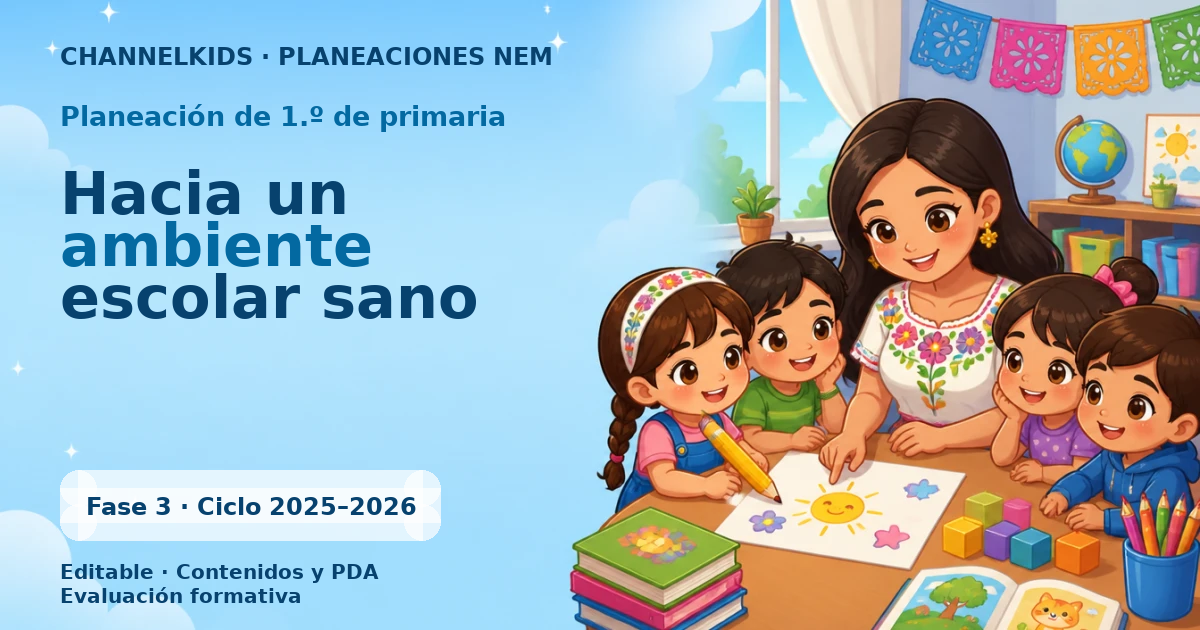 Proyecto Planeación Didáctica para Primer Grado: Ambiente Escolar Sano en Mayo por Fases Metodológicas