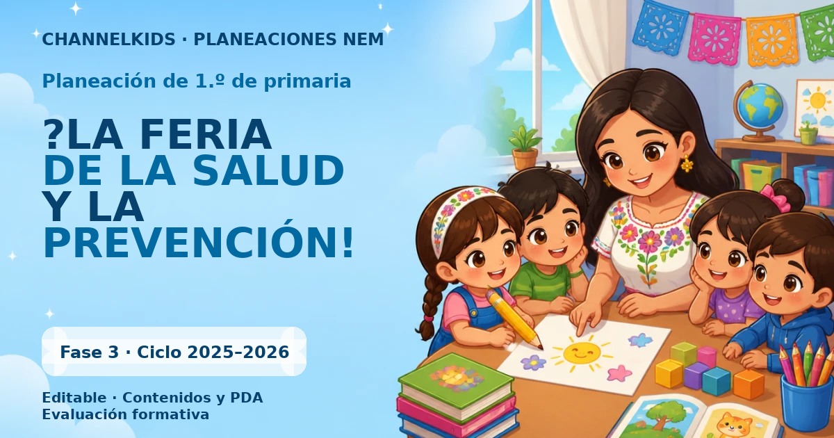 Proyecto Planeación Didáctica para Primer Grado en Junio: La Feria de la Salud y la Prevención (5 Días)