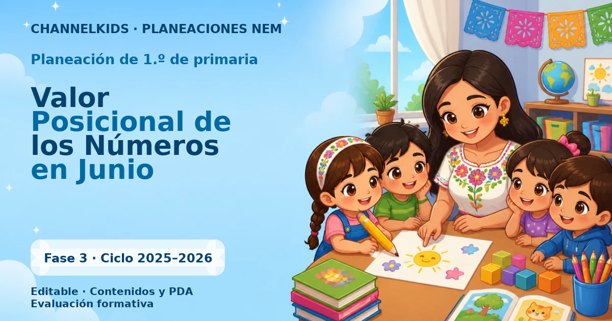 Proyecto Planeación Didáctica para Primer Grado: Valor Posicional de los Números en Junio