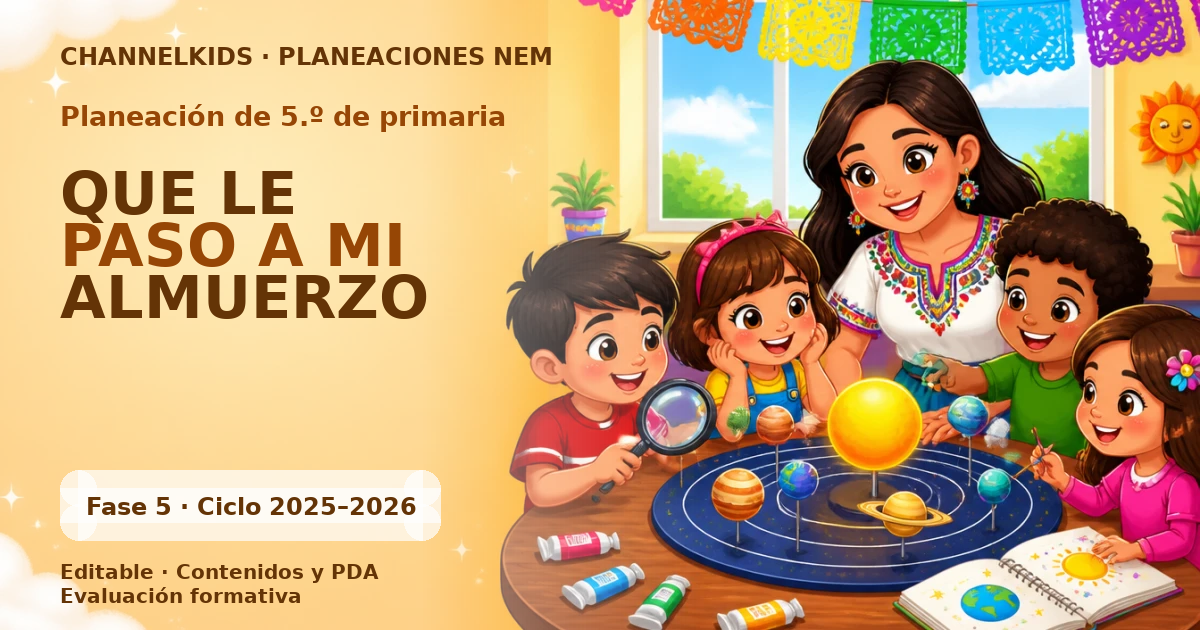Proyecto Planeación Didáctica para Quinto Grado: Actividad "¿Qué le pasó a mi almuerzo?" en Junio