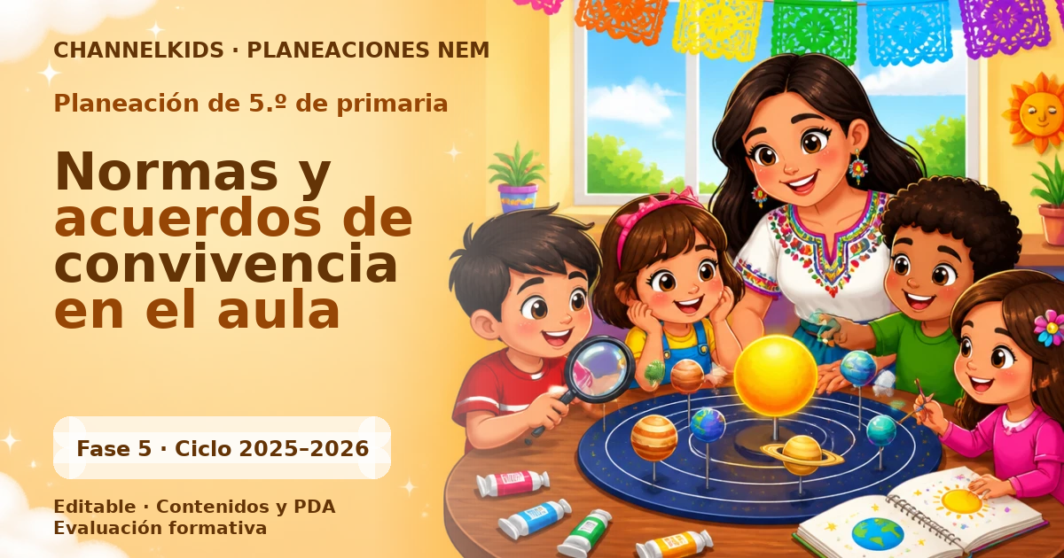 Proyecto Planeación didáctica para Quinto Grado: Normas y acuerdos de convivencia en el aula en junio