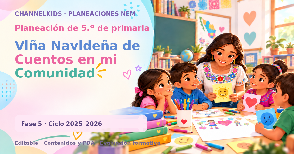 Planeación de quinto grado: Viña Navideña de Cuentos en mi Comunidad