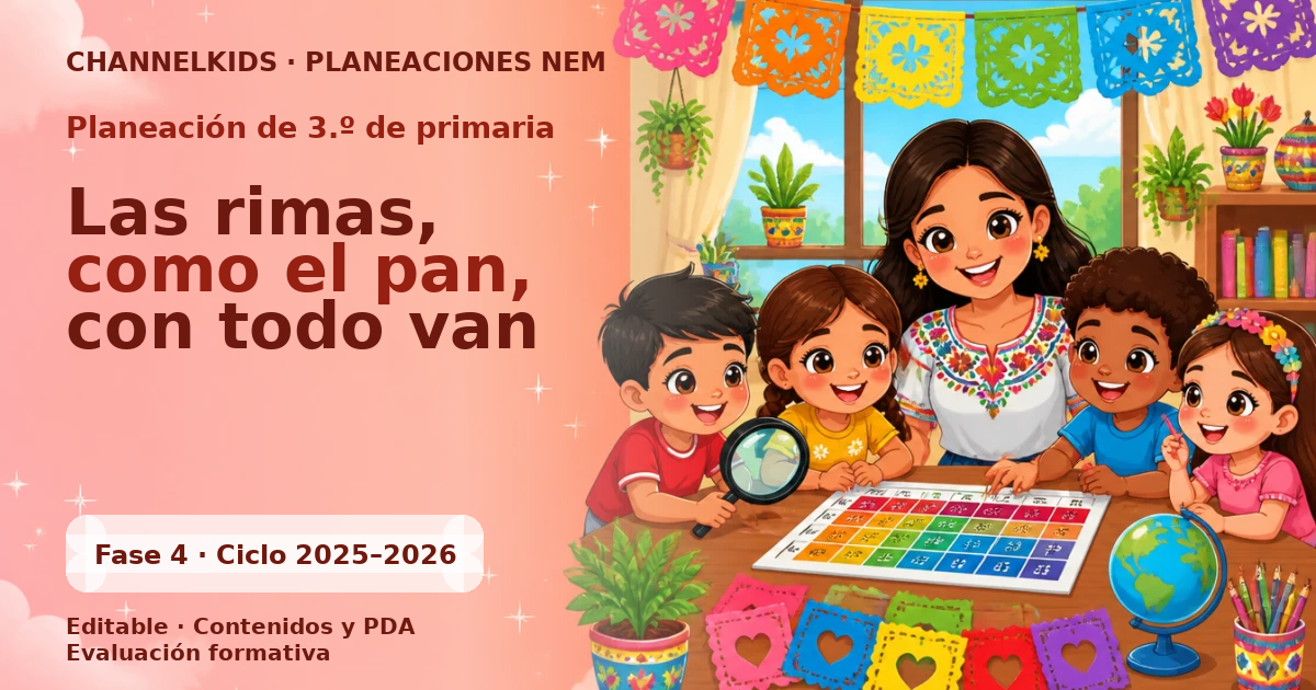 Proyecto Planeación Didáctica para Tercer Grado en Abril: Rimas, como el pan, con todo van (Semanal 5 Días)
