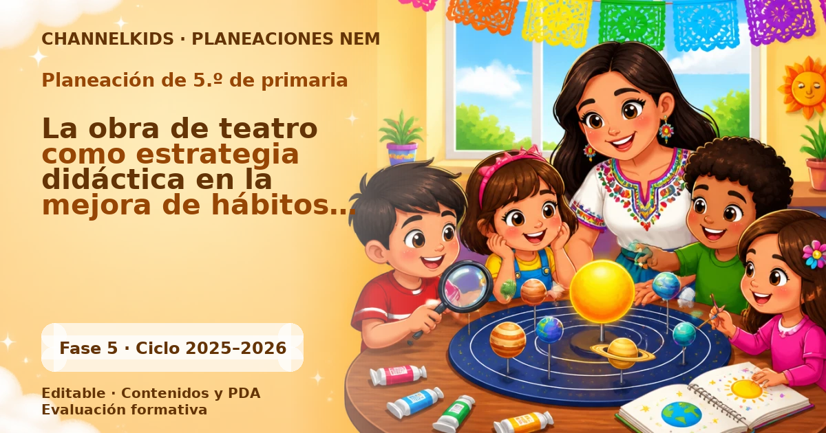 Proyecto Teatro como estrategia didáctica para mejorar hábitos alimenticios en Quinto Grado - Planeación Marzo